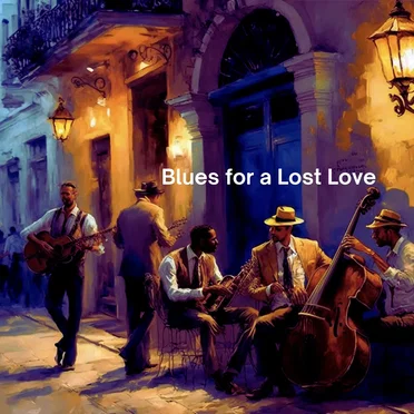 Blues for a Lost Love