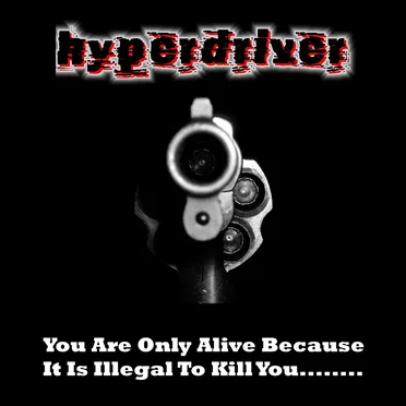 You Are Only Alive Because It Is Illegal To Shoot You...