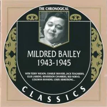 The Chronological Classics: Mildred Bailey 1943-1945