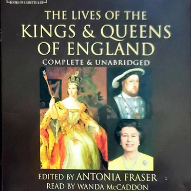 The Lives of the Kings & Queens of England by Edited by Antonia Fraser - album cover