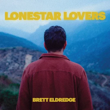 Lonestar Lovers by Brett Eldredge - album cover