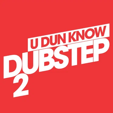 U Dun Know Dubstep 2 by Various Artists - album cover