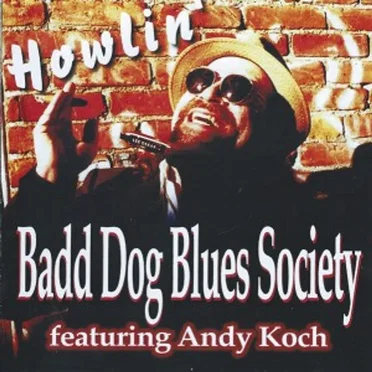 Howlin by Badd Dog Blues Society - album cover