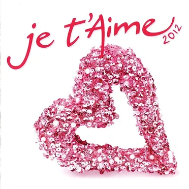 Je t’aime 2012 by Various Artists - album cover