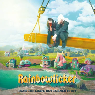 I Saw the Light, but Turned It Off by Rainbowlicker - album cover