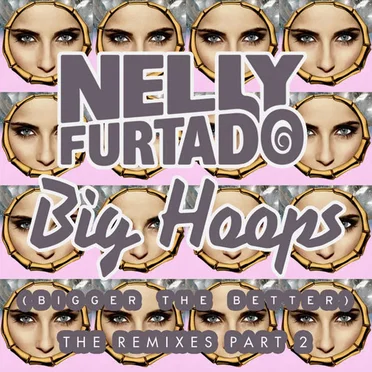 Big Hoops (Bigger the Better) (The Remixes Part 2)