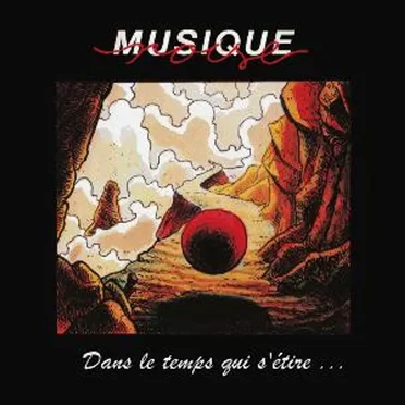 Dans Le Temps qui s’etire... by Musique Noise - album cover