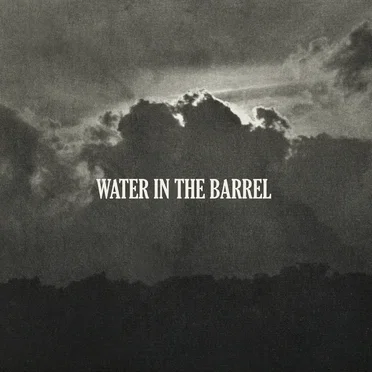 Water in the Barrel