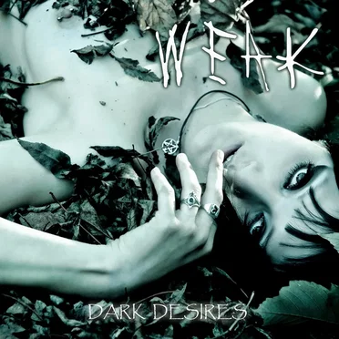 Dark Desires by Weak - album cover