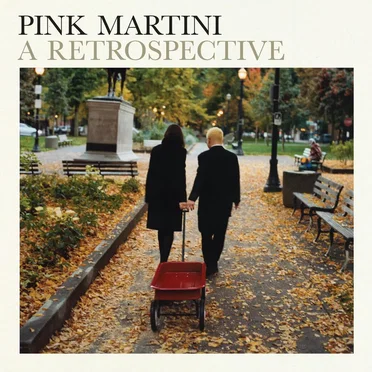 A Retrospective by Pink Martini - album cover