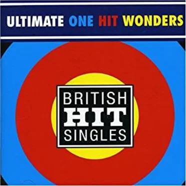 British Hit Singles: Ultimate One Hit Wonders by Various Artists - album cover