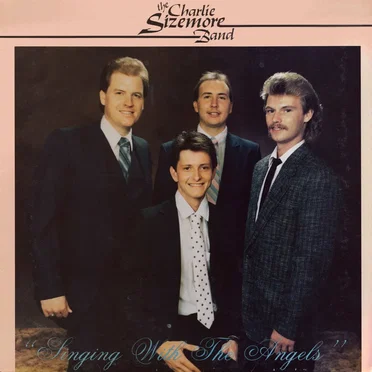 Singing With the Angels by Charlie Sizemore Band - album cover