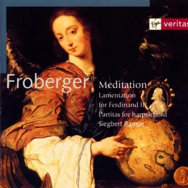 Meditation: Lamentation for Ferdinand III. / Partitas for Harpsichord