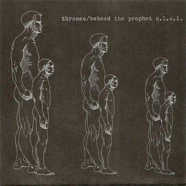 Thrones / Behead the Prophet No Lord Shall Live