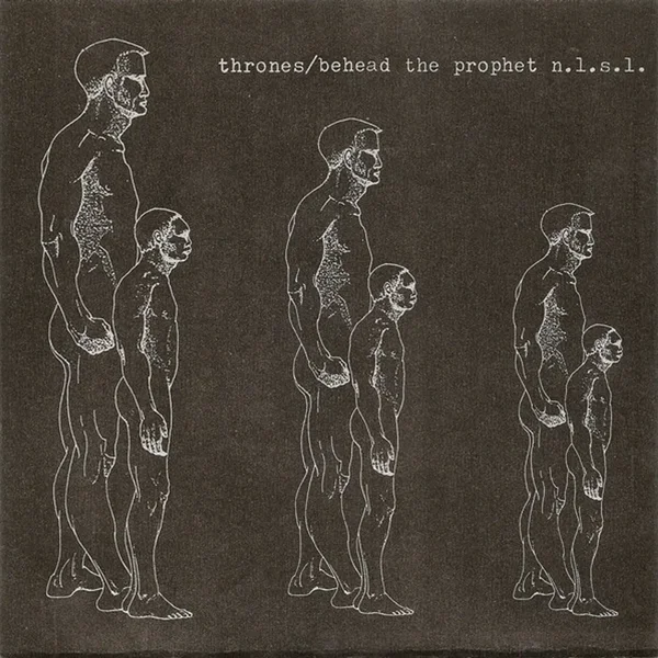 Thrones / Behead the Prophet No Lord Shall Live
