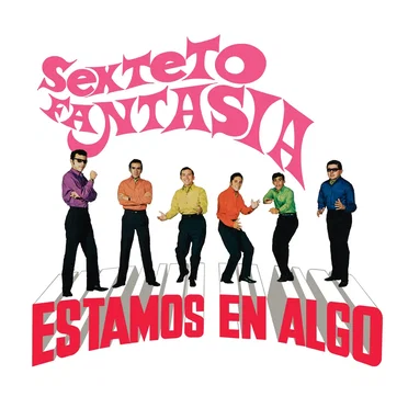 Estamos en algo by Sexteto Fantasía - album cover