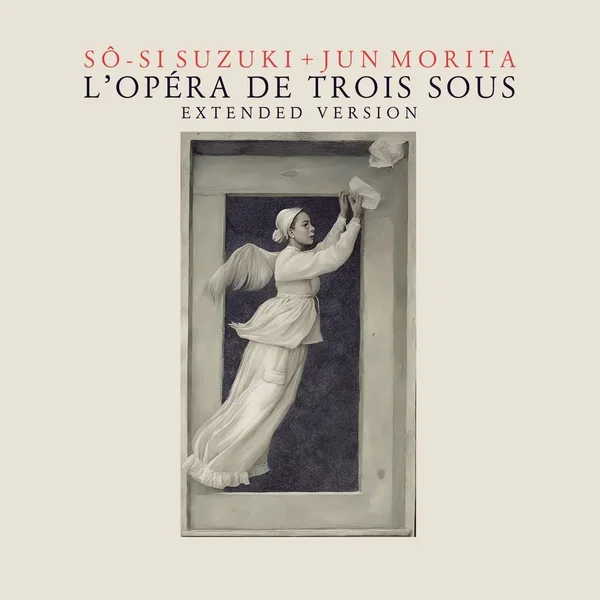 L’opéra de trois sous［extended version］
