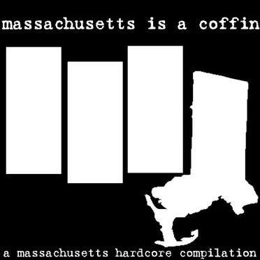 Massachusetts Is A Coffin Compilation Vol. 1 by Various Artists - album cover