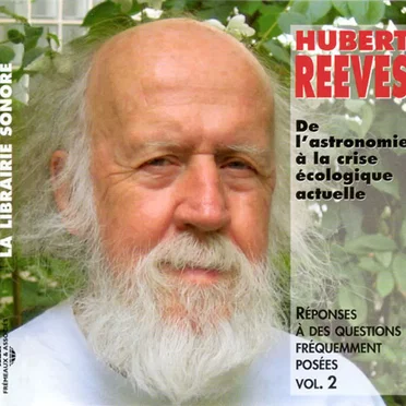 Réponses à des questions fréquemment posées, Volume 2 : De l’astronomie à la crise écologique actuelle by Hubert Reeves - album cover