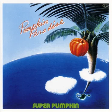 Pumpkin Paradise by SUPER PUMPKIN - album cover
