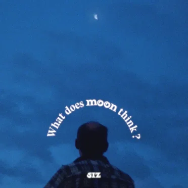 What Does Moon Think by SIZ - album cover