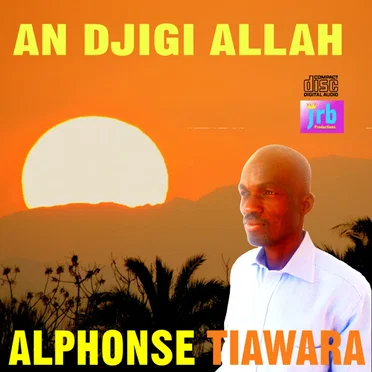 An djigi Allah by Alphonse TIAWARA - album cover