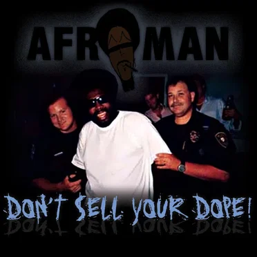 Don't Sell Your Dope by Afroman - album cover