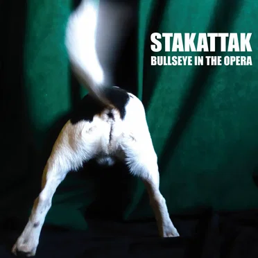 Bullseye in the Opera by Stakattak - album cover