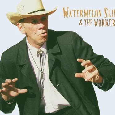 Watermelon Slim & The Workers