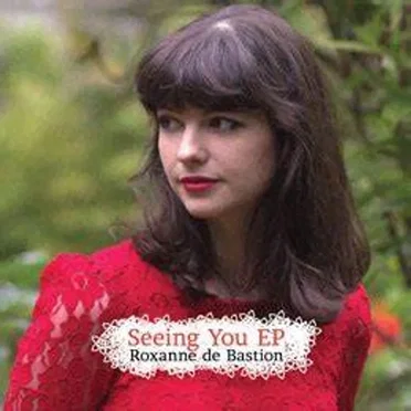 Seeing You EP by Roxanne de Bastion - album cover