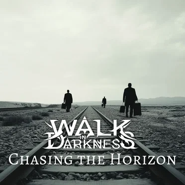 Chasing the Horizon by Walk in Darkness - album cover