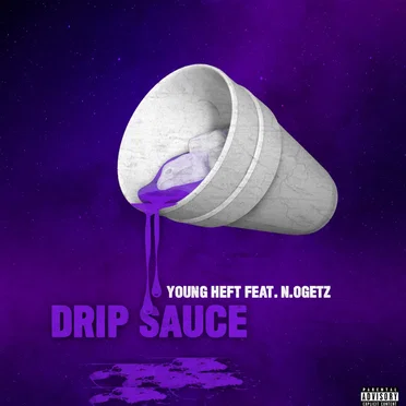 Drip Sauce (feat N.Ogetz) by Young Heft - album cover