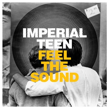 Feel the Sound by Imperial Teen - album cover