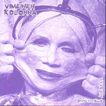 Onnellisuus Ahdistaa by Viimeinen Kolonna - album cover