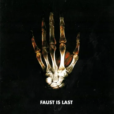 Faust Is Last