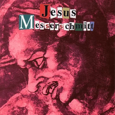Jesus Messerschmitt by Jesus Messerschmitt - album cover