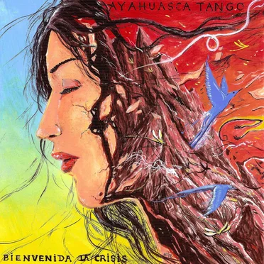 Bienvenida la crisis by Ayahuasca Tango - album cover