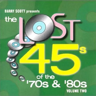 Barry Scott Presents: The Lost 45s of the ’70s & ’80s, Volume 2 by Various Artists - album cover
