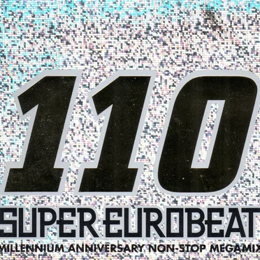 Super Eurobeat Vol.110 〜Millenium Anniversary Non‐Stop Megamix〜 by Various Artists - album cover