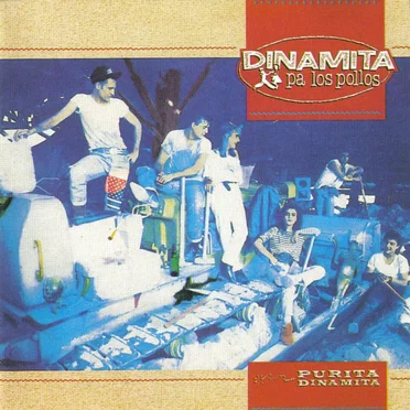 Purita dinamita by Dinamita pa los Pollos - album cover