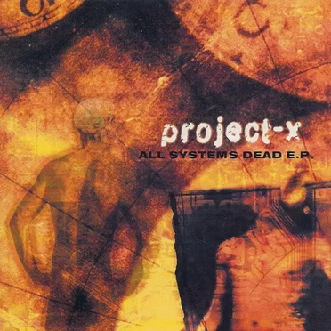 All Systems Dead E.P. by Project-X - album cover