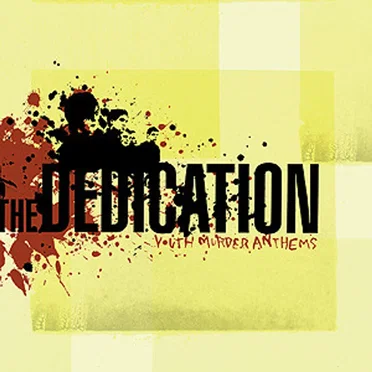 Youth Murder Anthems by The Dedication - album cover