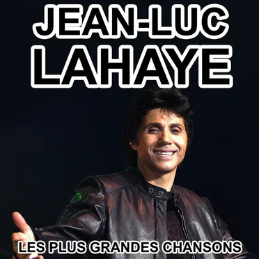 Les plus grandes chansons by Jean‐Luc Lahaye - album cover