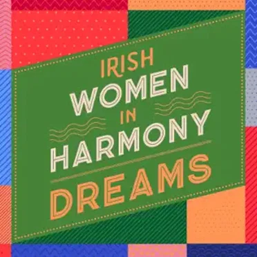Dreams - Single by Irish Women in Harmony - album cover
