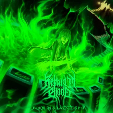 Born in a Lazarus Pit by Repaid in Blood - album cover