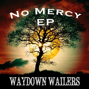No Mercy by Waydown Wailers - album cover