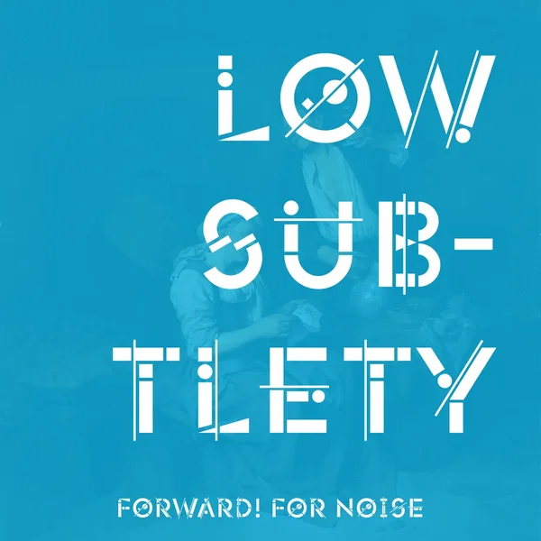 Low Subtlety