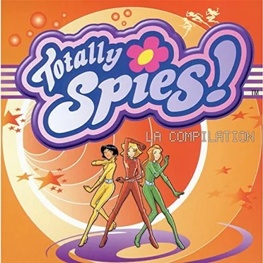 Totally Spies - La Compilation by Various Artists - album cover
