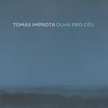 Olha Pro Céu by Tomás Improta - album cover