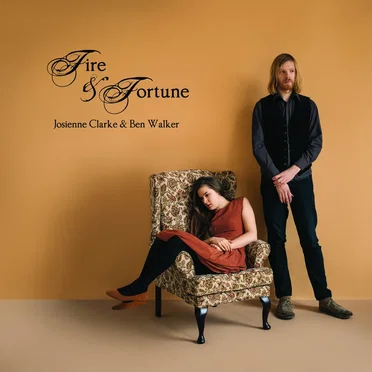 Fire & Fortune by Josienne Clarke & Ben Walker - album cover